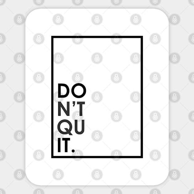 DON'T QUIT [DO IT] Sticker by gumi89